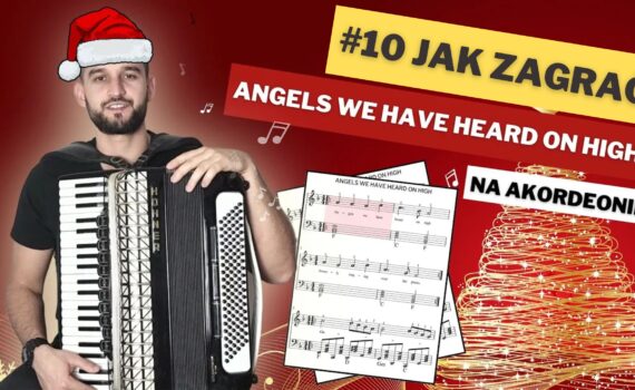 jak zagrać angels we have heard on high akordeon