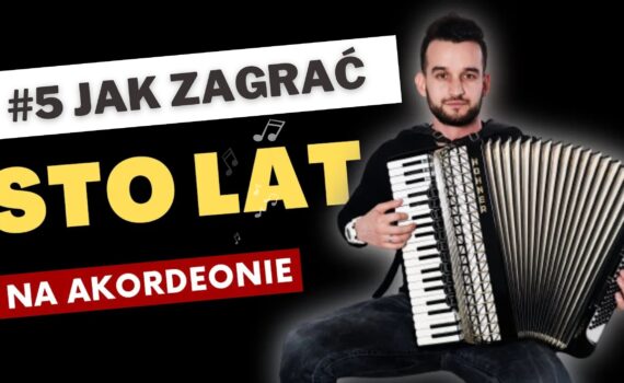 jak zagrać sto lat akordeon